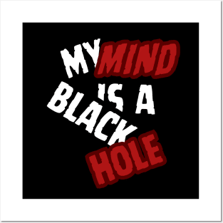 my mind is a black hole Posters and Art